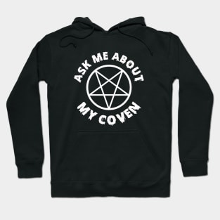 Ask Me About My Coven Hoodie